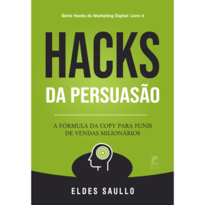 Hacks da Persuasão