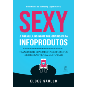 Sexy – A Fórmula do Nome Milionário para Infoprodutos