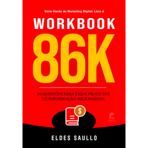 Workbook 86k - 86 questões para criar produtos de informação milionários