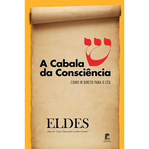 A Cabala da Consciência: Como ir direto para o Céu