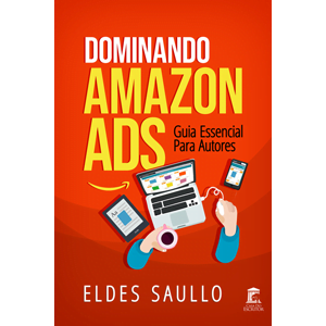 Dominando Amazon Ads: Guia Essencial para Autores