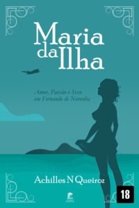 Maria da Ilha: Amor, Paixão e Sexo em Fernando de Noronha