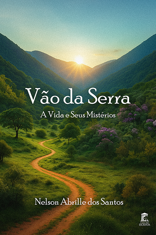Vão da Serra – A vida e seus mistérios - Nelson Abrille dos Santos