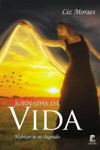 Jornadas da Vida: Habitar-se no Sagrado