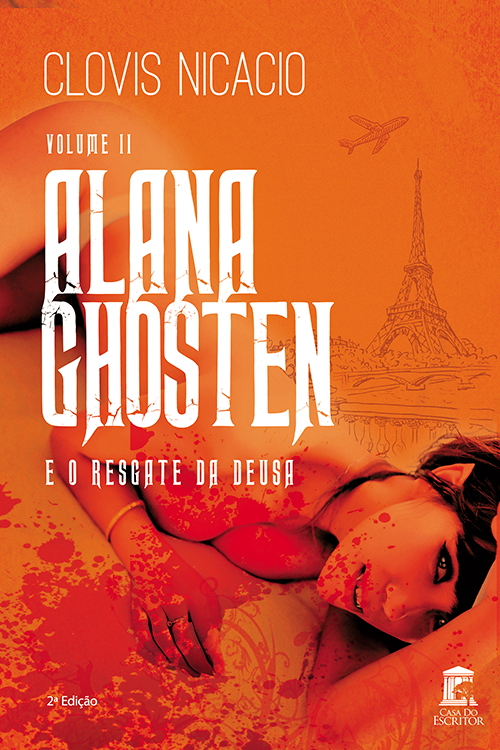 Alana Ghosten e o Resgate da Deusa - Volume II - Clovis Nicacio