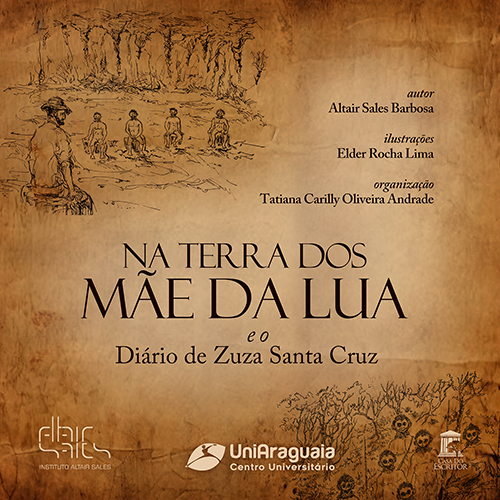 Na Terra dos Mãe-da-Lua e o Diário de Zuza Santa Cruz - Altair Sales Barbosa e Elder Rocha Lima