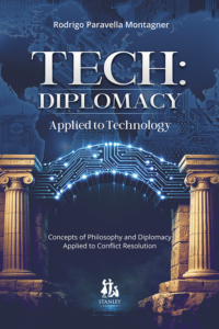 Tech: Diplomacy Applied to Technology - Concepts of Philosophy and Diplomacy Applied to Conflict Resolution