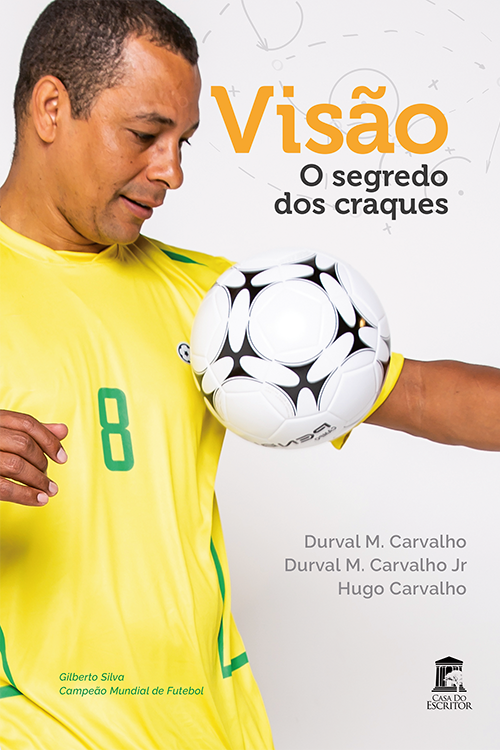 Visão – O Segredo dos Craques - Dr. Durval Moraes de Carvalho e outros
