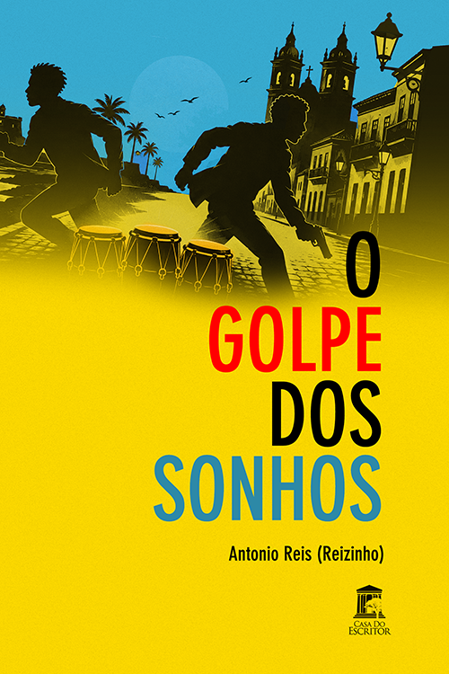 O Golpe dos Sonhos - Antonio Reis (Reizinho)