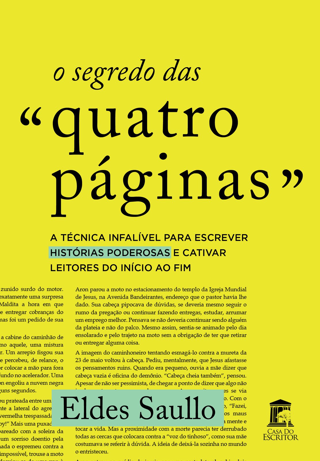 O Segredo das Quatro Páginas: A Técnica Infalível Para Escrever Histórias Poderosas e Cativar Leitores do Início ao Fim