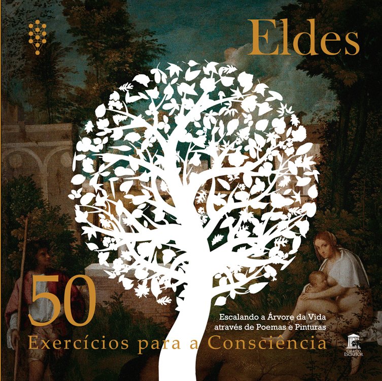 50 Exercícios para a Consciência: Escalando a Árvore da Vida Através de Poemas e Pinturas - Eldes
